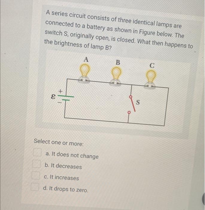 Solved A Series Circuit Consists Of Three Identical Lamps Chegg