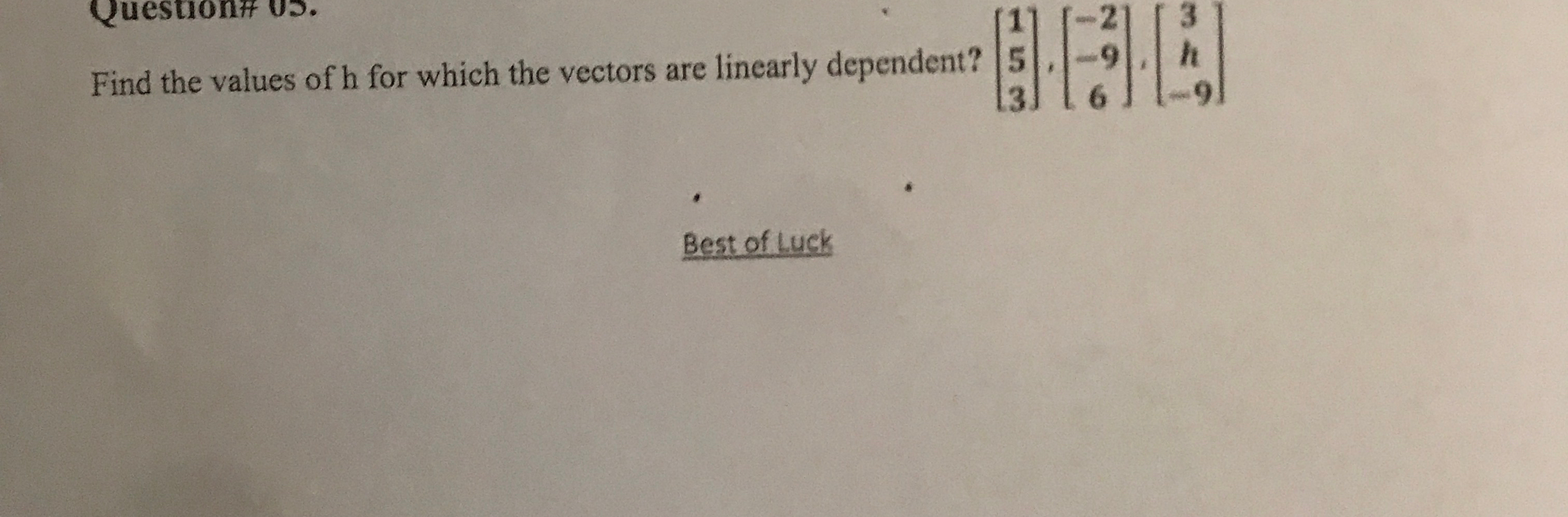 Solved Find The Values Of H For Which The Vectors Are Chegg