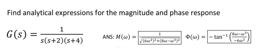 Solved Find Analytical Expressions For The Magnitude And Chegg