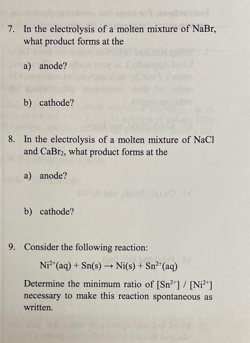 Solved In The Electrolysis Of A Molten Mixture Of Nabr Chegg