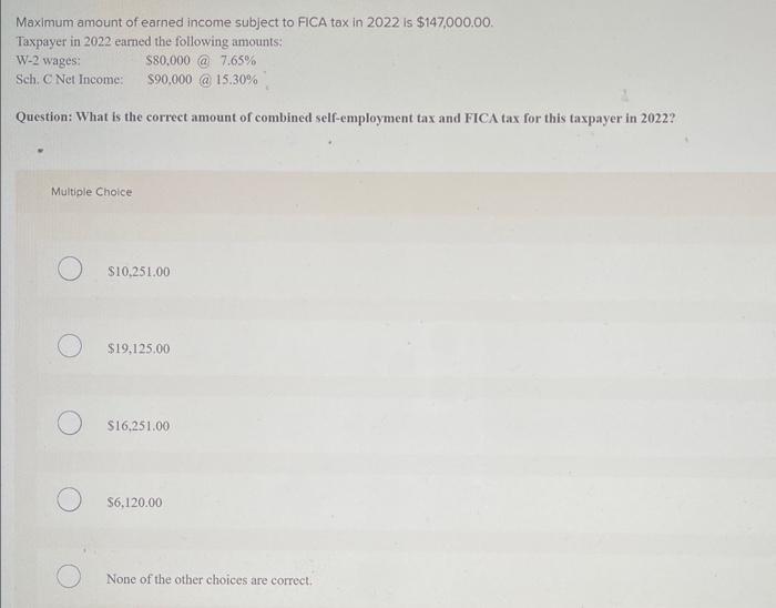 Solved Maximum Amount Of Earned Income Subject To Fica Tax Chegg