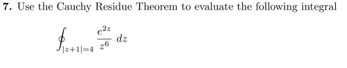 Solved Use The Cauchy Residue Theorem To Evaluate The Chegg