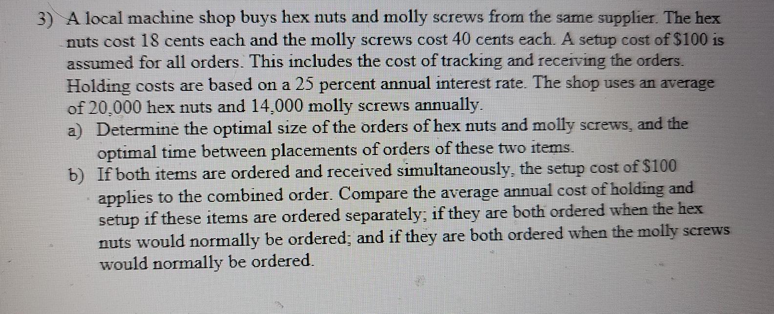 Solved 3 A Local Machine Shop Buys Hex Nuts And Molly Chegg