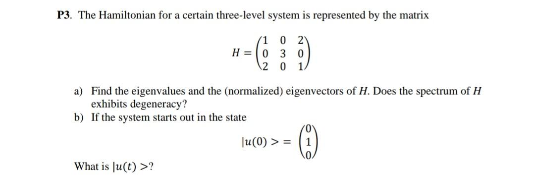 Solved P3 The Hamiltonian For A Certain Three Level System Chegg