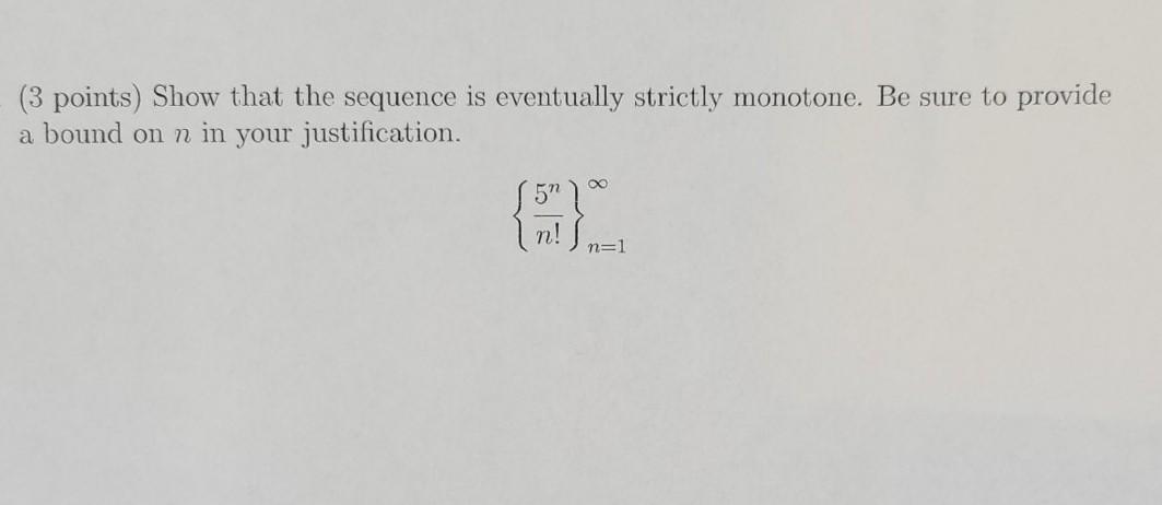 Solved 3 Points Show That The Sequence Is Eventually Chegg