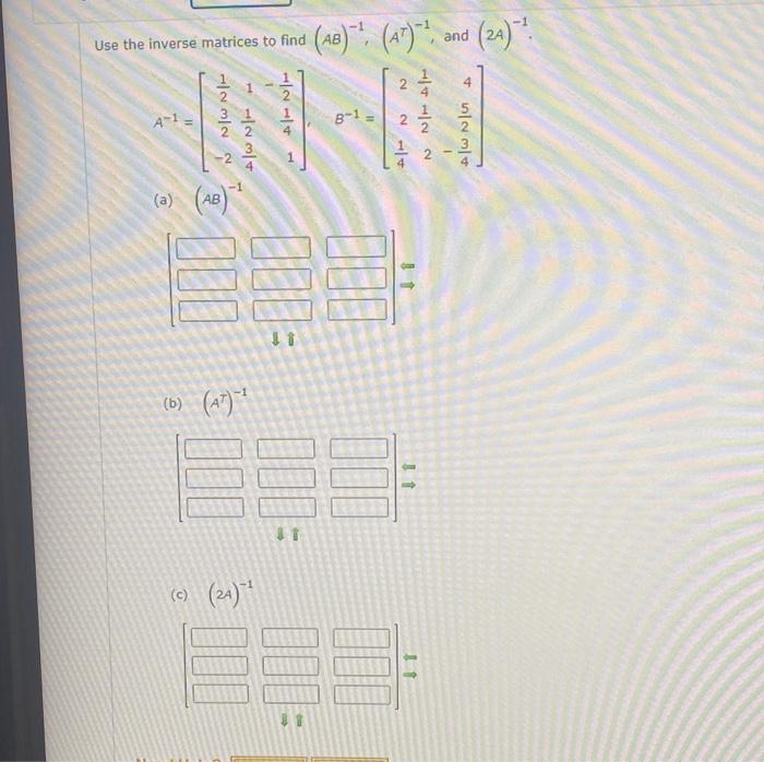 Solved Use The Inverse Matrices To Find Ab At And Chegg