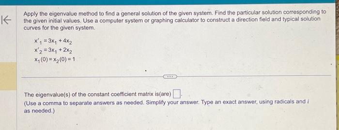 Solved Apply The Eigenvalue Method To Find A General Chegg