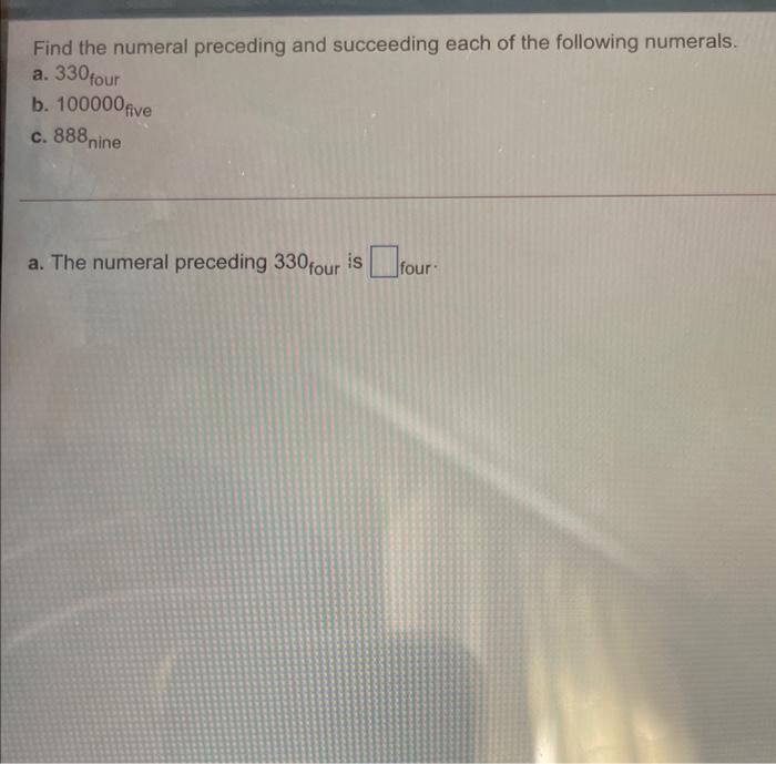 Solved Find The Numeral Preceding And Succeeding Each Of The Chegg