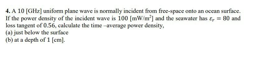 Solved A Ghz Uniform Plane Wave Is Normally Incident Chegg