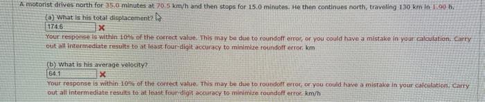 Solved A Motorist Drives North For Minutes At Km H Chegg