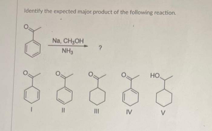 Solved Identify The Expected Major Product Of The Following Chegg