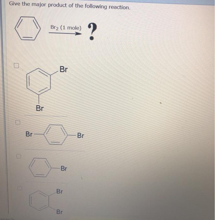 Solved Give The Major Product Of The Following Reaction Br Chegg