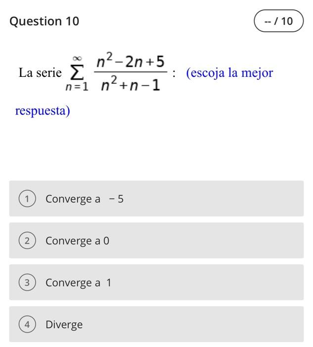 Solved Question 8 10 Determine Si La Serie Converge O Chegg