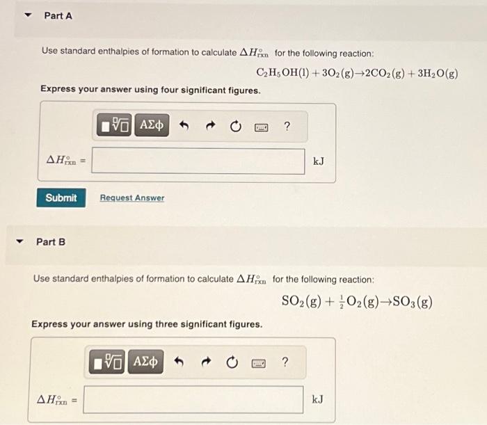 Solved Use Standard Enthalpies Of Formation To Calculate