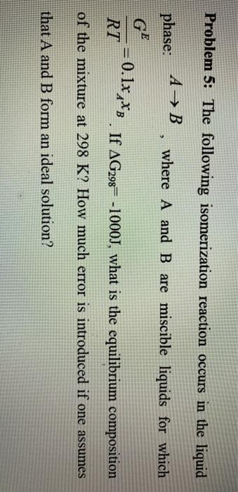 Solved Problem The Following Isomerization Reaction Chegg