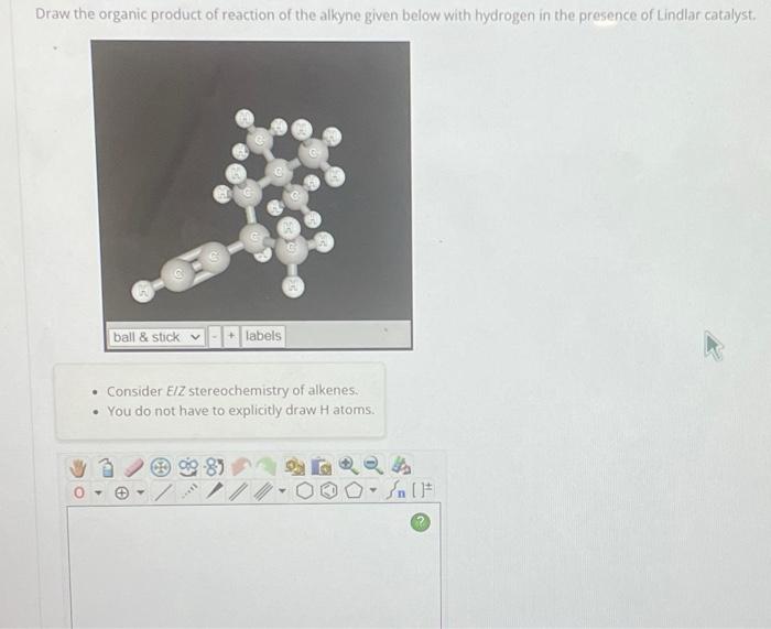 Solved Draw The Organic Product Of Reaction Of The Alkyne Chegg