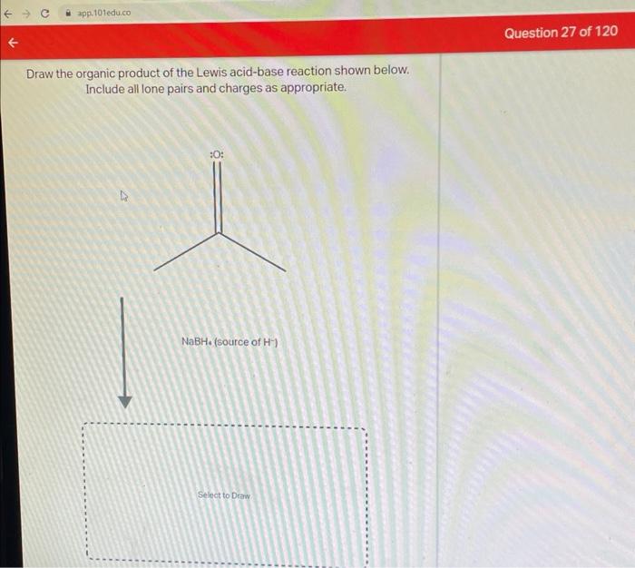 Solved Draw The Organic Product Of The Lewis Acid Base R