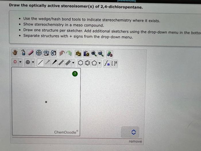 Solved Draw The Optically Active Stereoisomer S Of Chegg