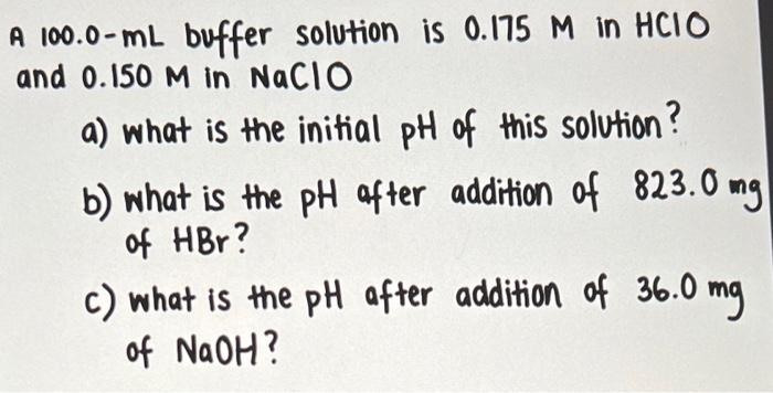 Solved A 100 0 Ml Buffer Solution Is 0 175 M In HCIO And Chegg