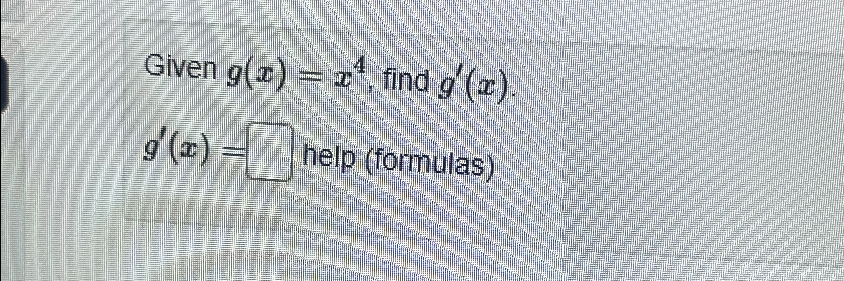 Solved Given G X X Find G X G X Help Formulas Chegg