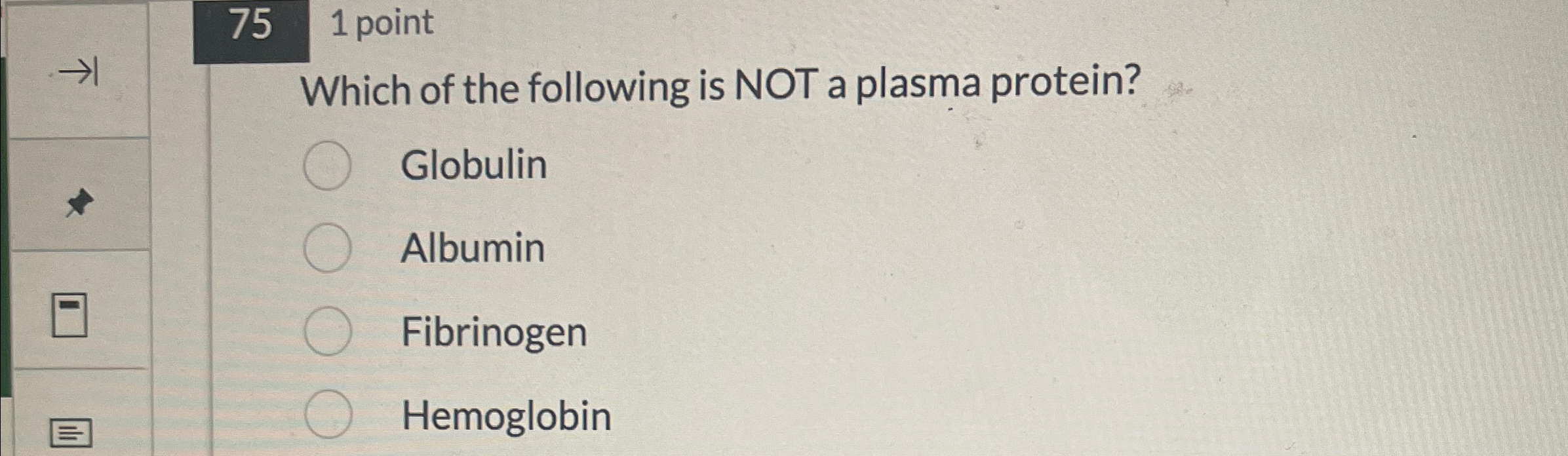 Solved Pointwhich Of The Following Is Not A Plasma Chegg