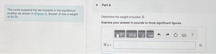 Solved The Cords Suspend The Two Buckets In The Equilibrium Chegg