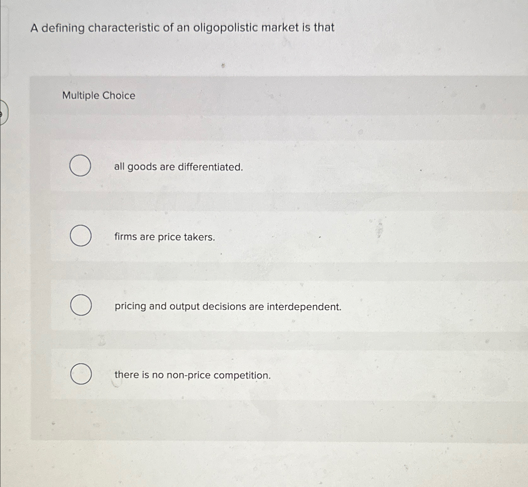 Solved A Defining Characteristic Of An Oligopolistic Market Chegg