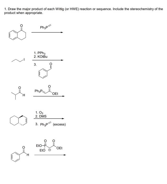 Solved Draw The Major Product Of Each Wittig Or Hwe Chegg