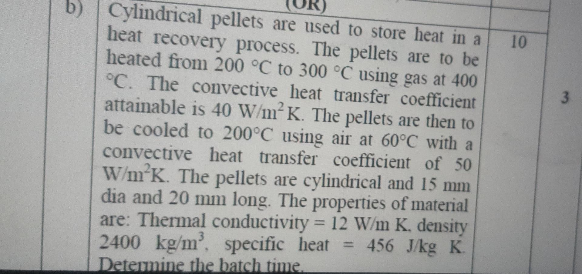 Solved 10 3 B Cylindrical Pellets Are Used To Store Heat In Chegg