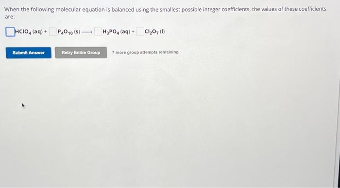 Solved When The Following Molecular Equation Is Balanced Chegg