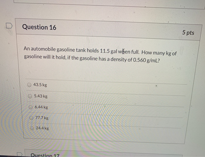 Solved D Question 16 5 Pts An Automobile Gasoline Tank Holds Chegg