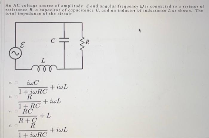 Solved An Ac Voltage Source Of Amplitude And Angular Chegg