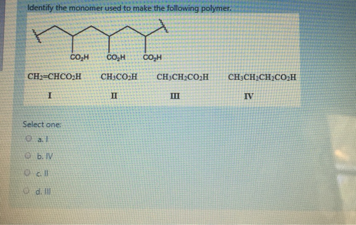 Solved Identify The Monomer Used To Make The Following Chegg