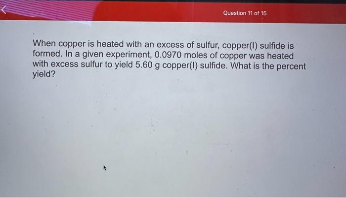 Solved When Copper Is Heated With An Excess Of Sulfur Chegg