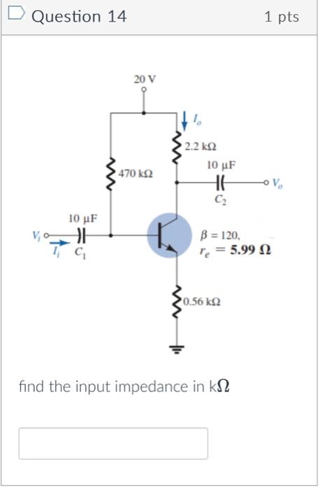 Solved Question 15 Calculate The Voltage GainQuestion 14 Chegg