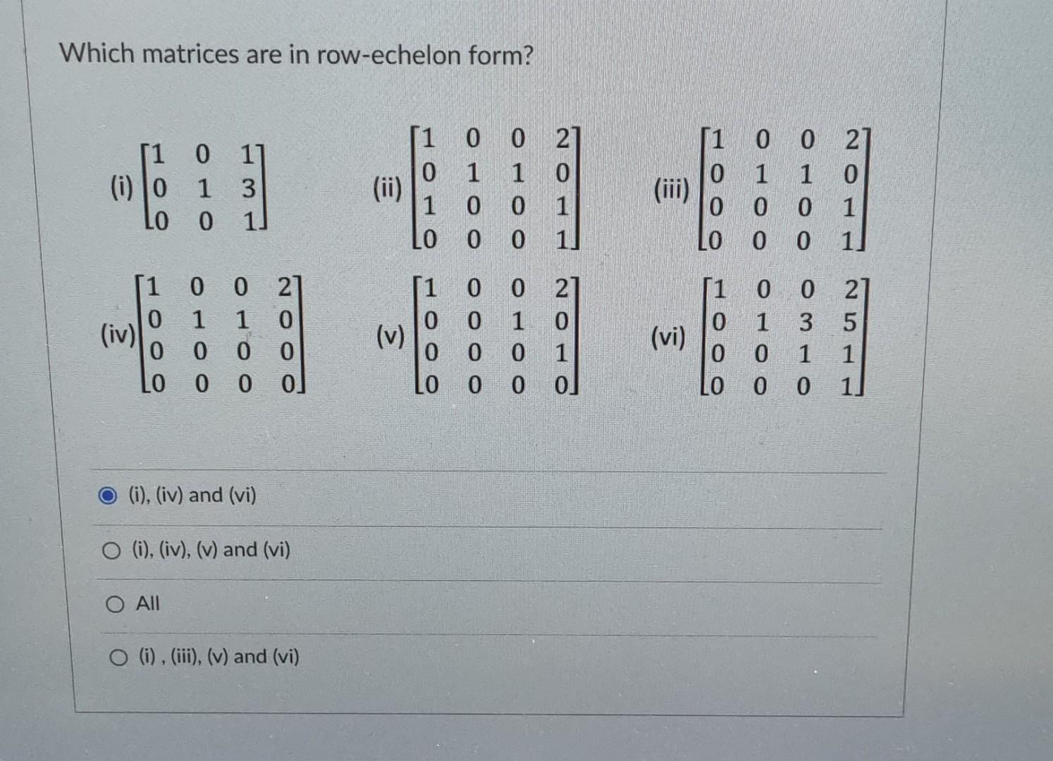 Which Matrices Are In Row Echelon Form I Chegg