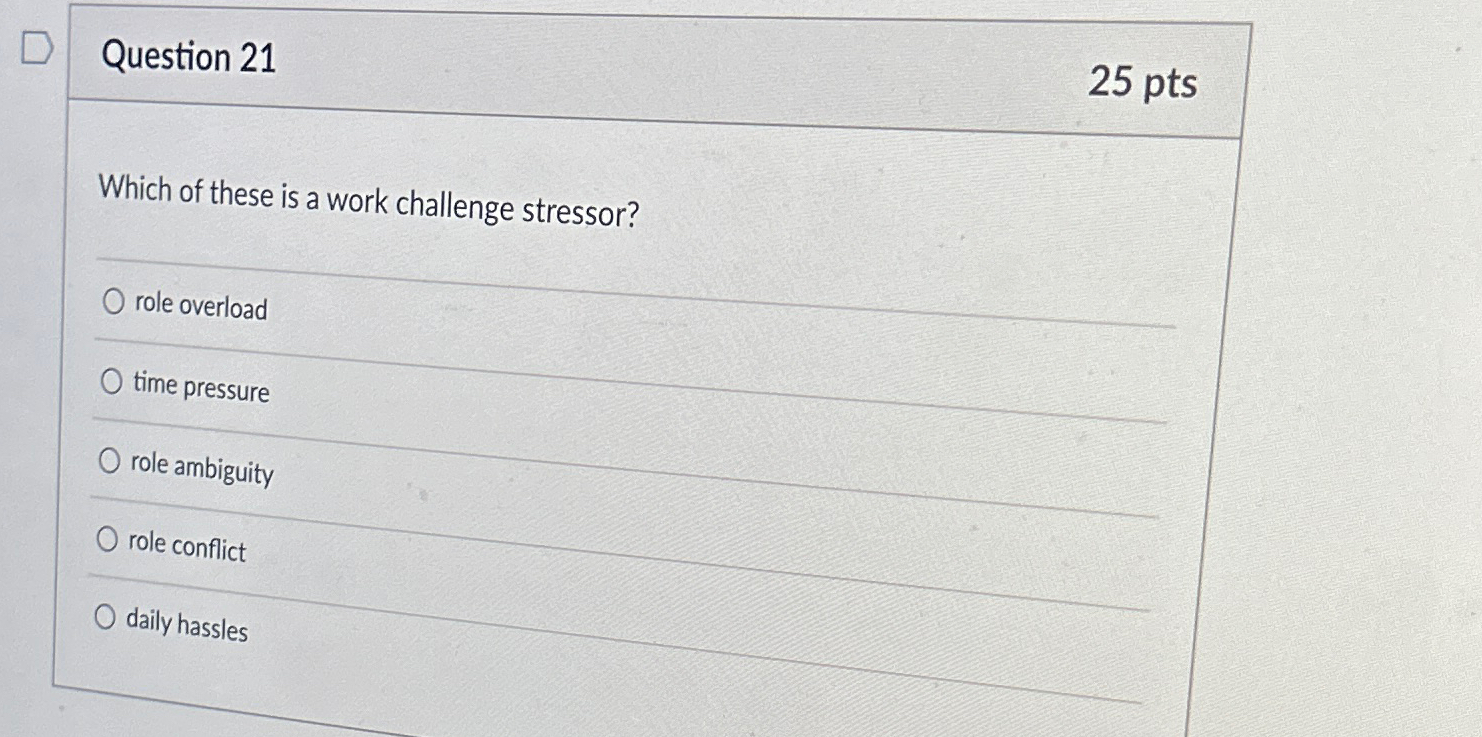 Solved Question 2125 PtsWhich Of These Is A Work Challenge Chegg