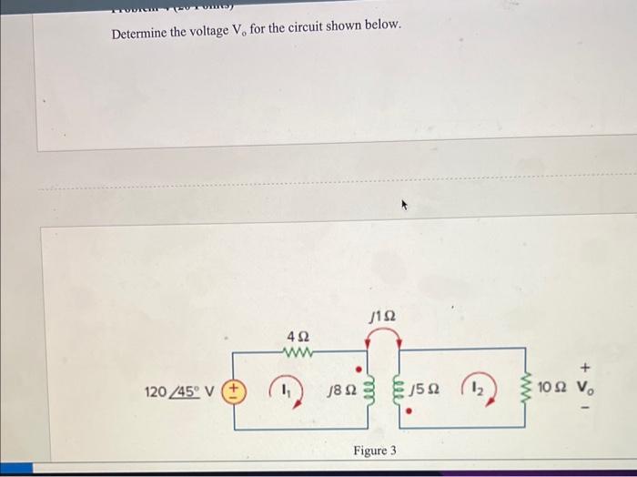 Solved Determine The Voltage Vo For The Circuit Shown Below Chegg