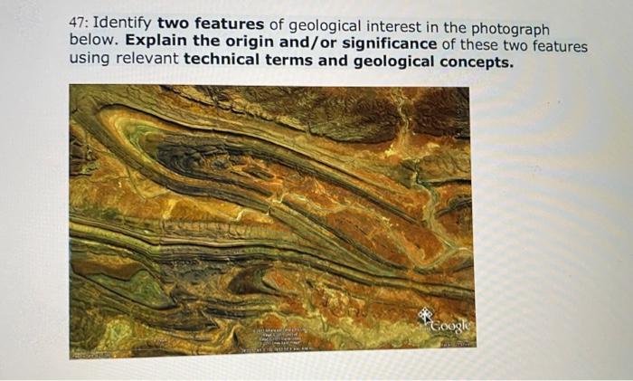 Solved 47 Identify Two Features Of Geological Interest In Chegg