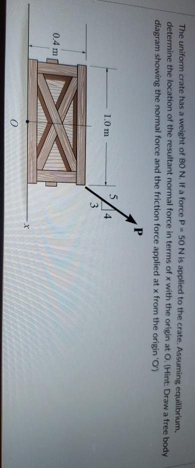 Solved The Uniform Crate Has A Weight Of 80 N If A Force P Chegg