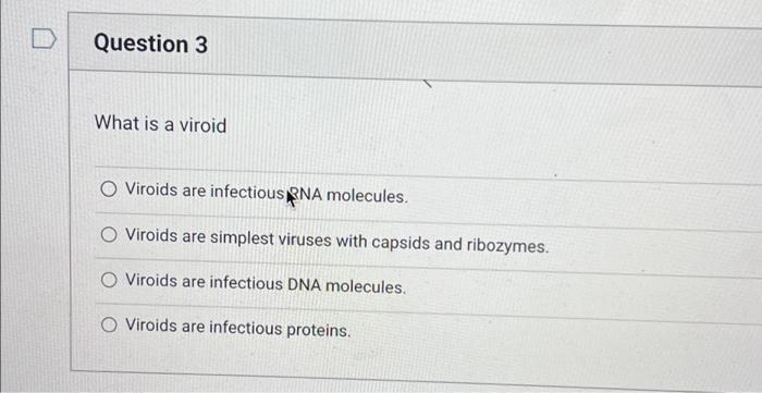 Solved Question What Is A Viroid O Viroids Are Infectious Chegg