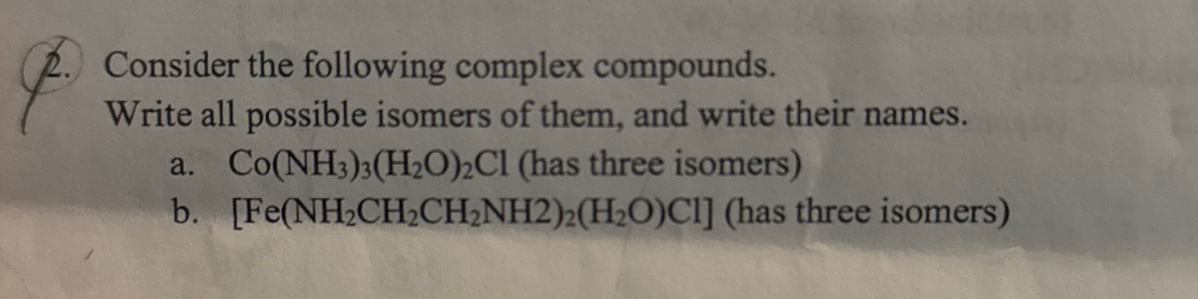 Solved Consider The Following Complex Compounds Write All Chegg