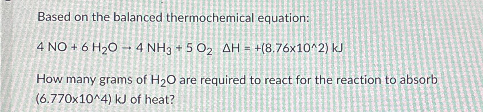 Solved Based On The Balanced Thermochemical Chegg