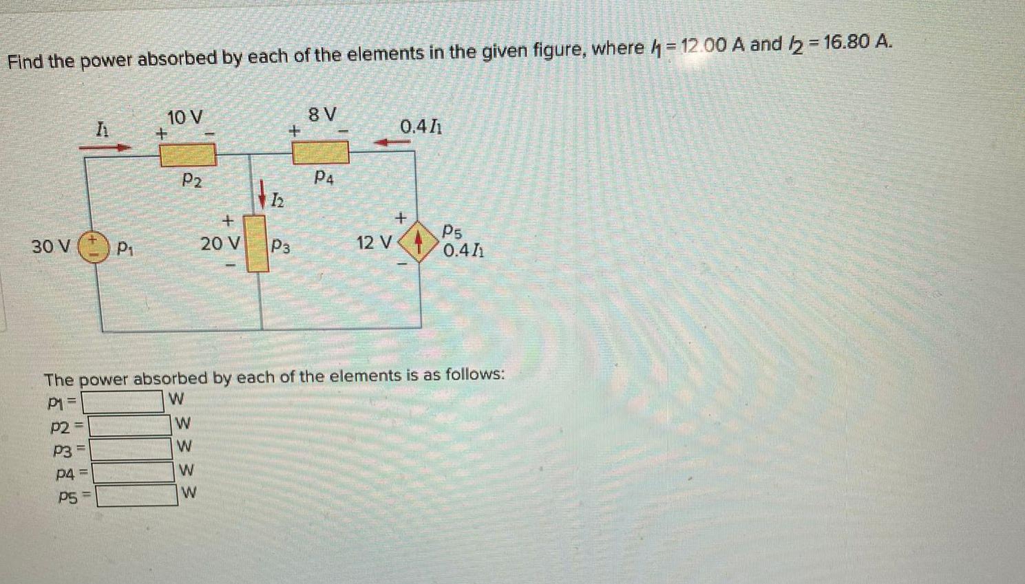 Solved Find The Power Absorbed By Each Of The Elements In Chegg