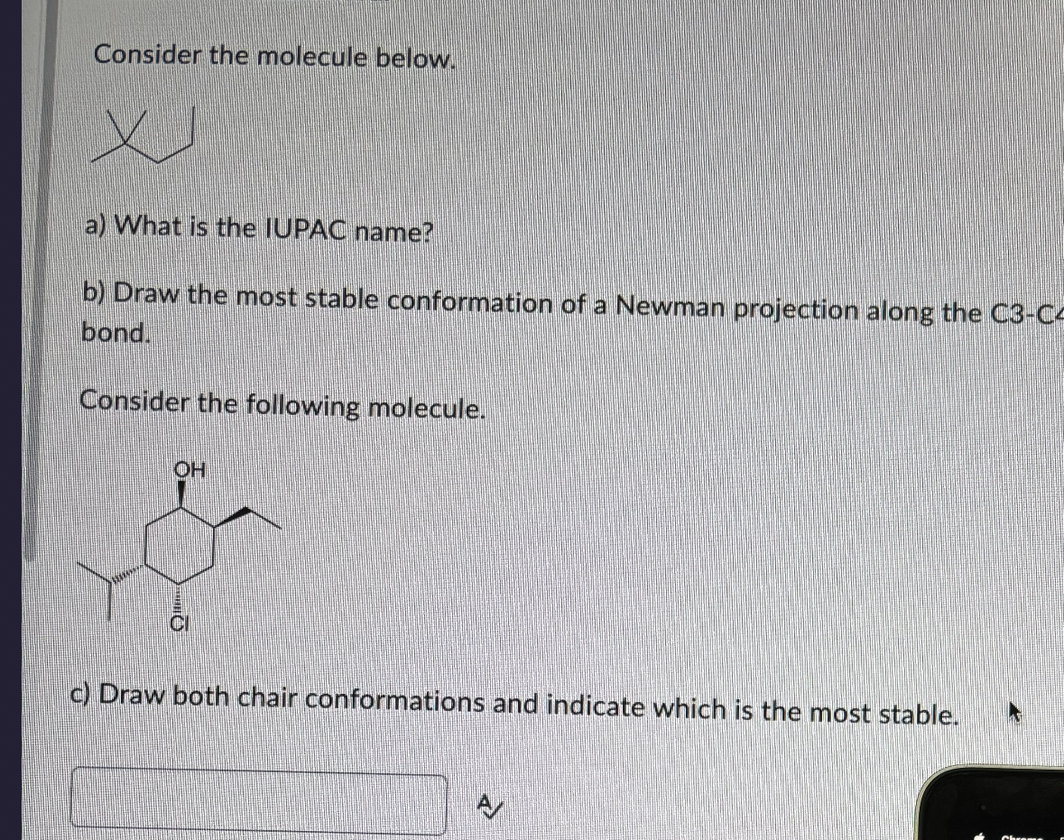 Solved Consider The Molecule Below A What Is The Iupac Chegg