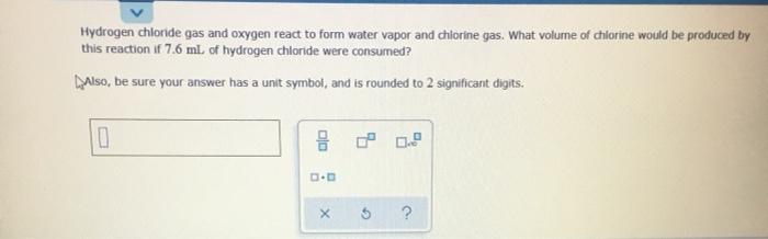 Solved Hydrogen Chloride Gas And Oxygen React To Form Water Chegg