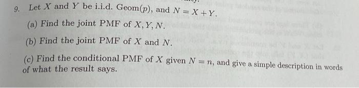 Solved Let X And Y Be I I D Geom P And N X Y A Find Chegg