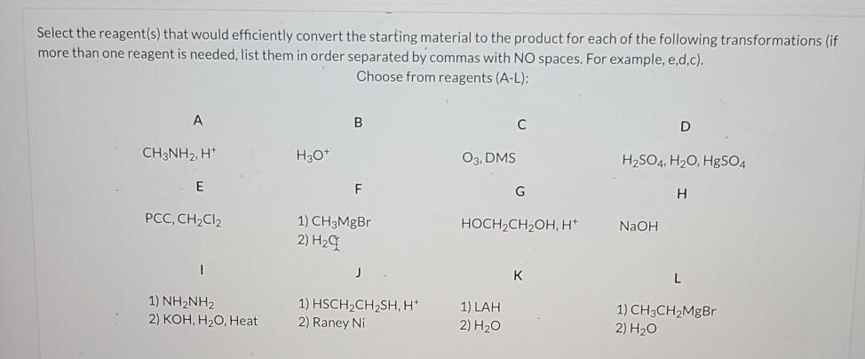 Solved Select The Reagent S That Would Efficiently Convert Chegg