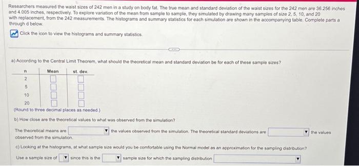 Solved Researchers Measured The Waist Sizes Of Men In A Chegg