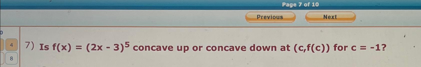 Solved Is F X X Concave Up Or Concave Down At Chegg